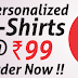 Personalised Tshirts with Your Image & Texts @ Rs. 139 – Printland.in