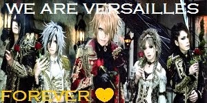 We are Versailles forever! ♥