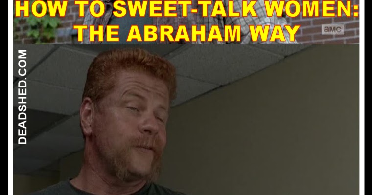 Deadshed Productions Sweet Talk Edition The Walking Dead 6x06 Memes