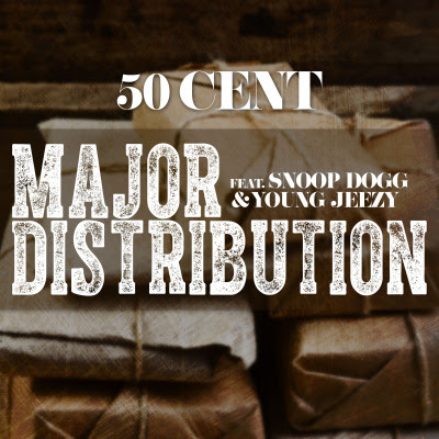 50 Cent - Major Distribution (ft. Snoop Dogg & Young Jeezy)