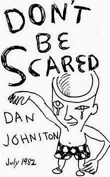 220px-Daniel_Johnston_-_Don%27t_Be_Scared.jpg