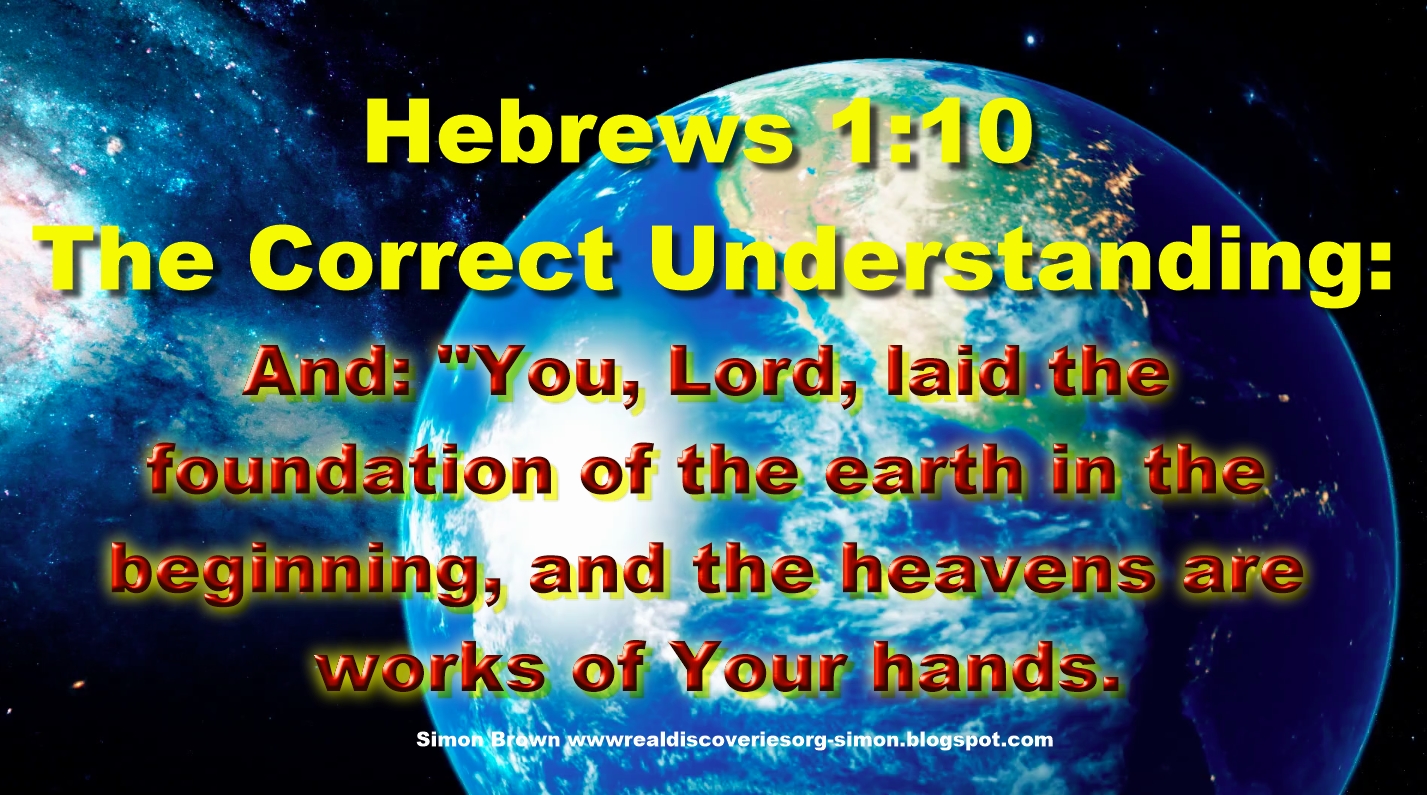 Hebrews 1:10 The Correct Understanding.