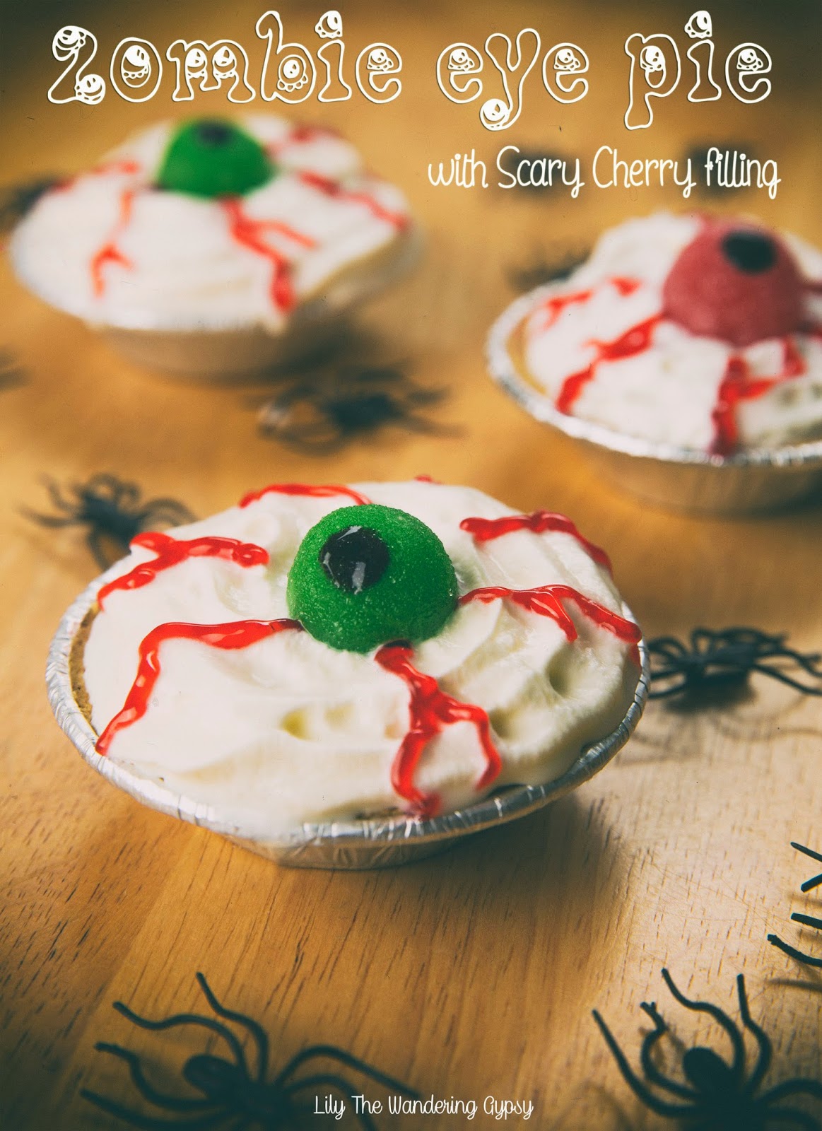 Lily The Wandering Gypsy Happy Halloween! Zombie Eye Pie Recipe