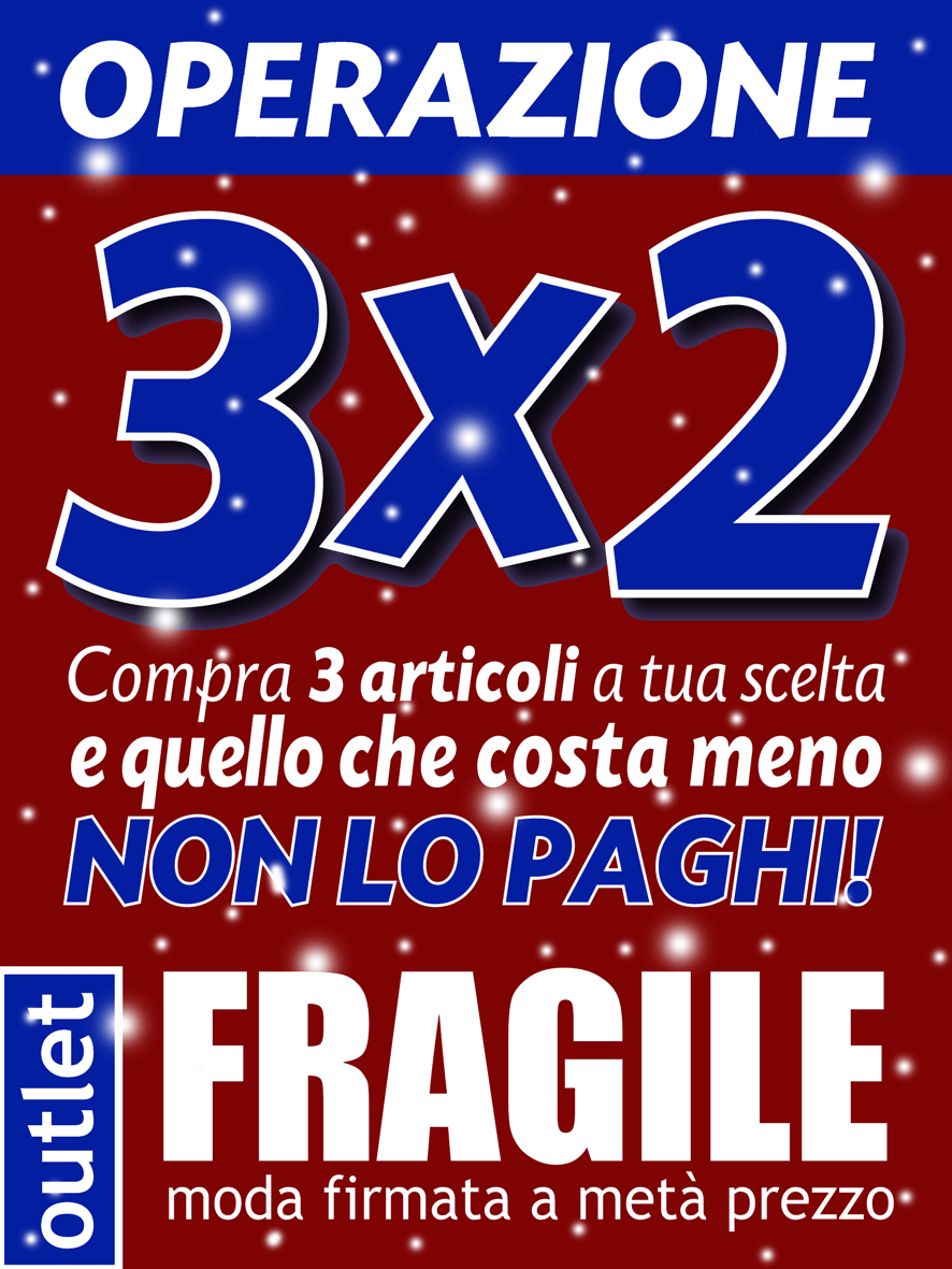 Fragile Outlet Operazione 3x2
