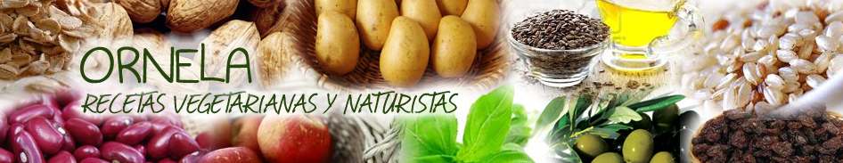 Ornela, Recetas vegetarianas naturistas