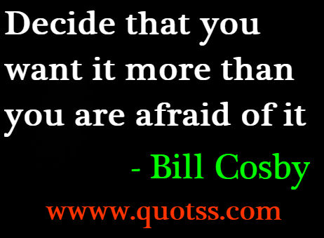 Image Quote on Quotss - Decide that you want it more than you are afraid of it by