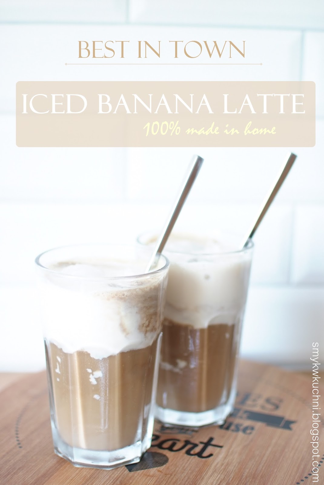 Iced banana latte SMYKWKUCHNI