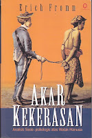 toko buku rahma: buku AKAR KEKERASAN, pengarang erich fromm, penerbit pustaka pelajar