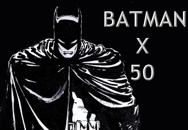 BATMAN X 50