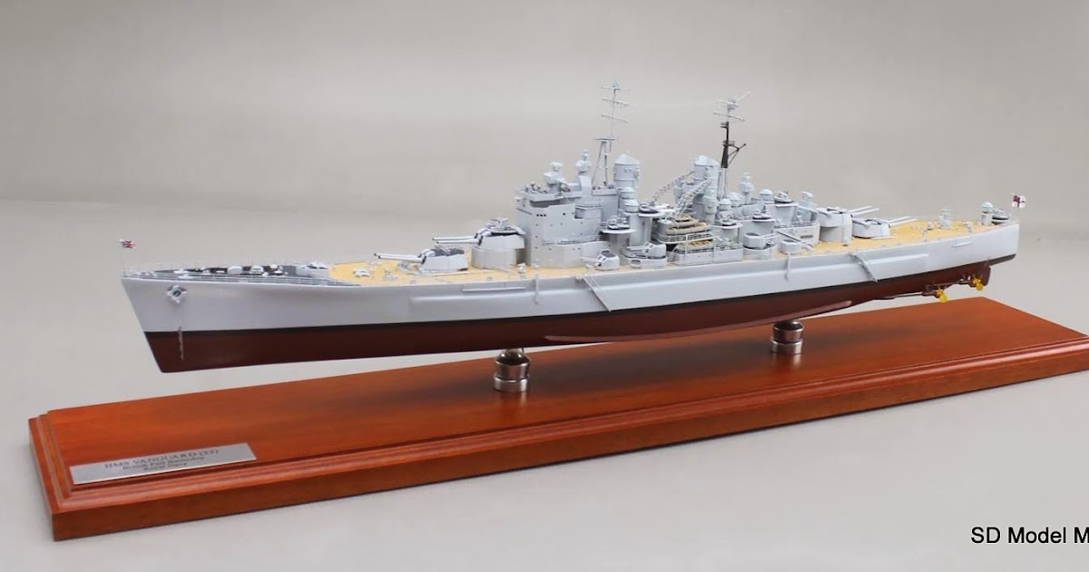 SD Model Makers The world’s last battleship HMS Vanguard model