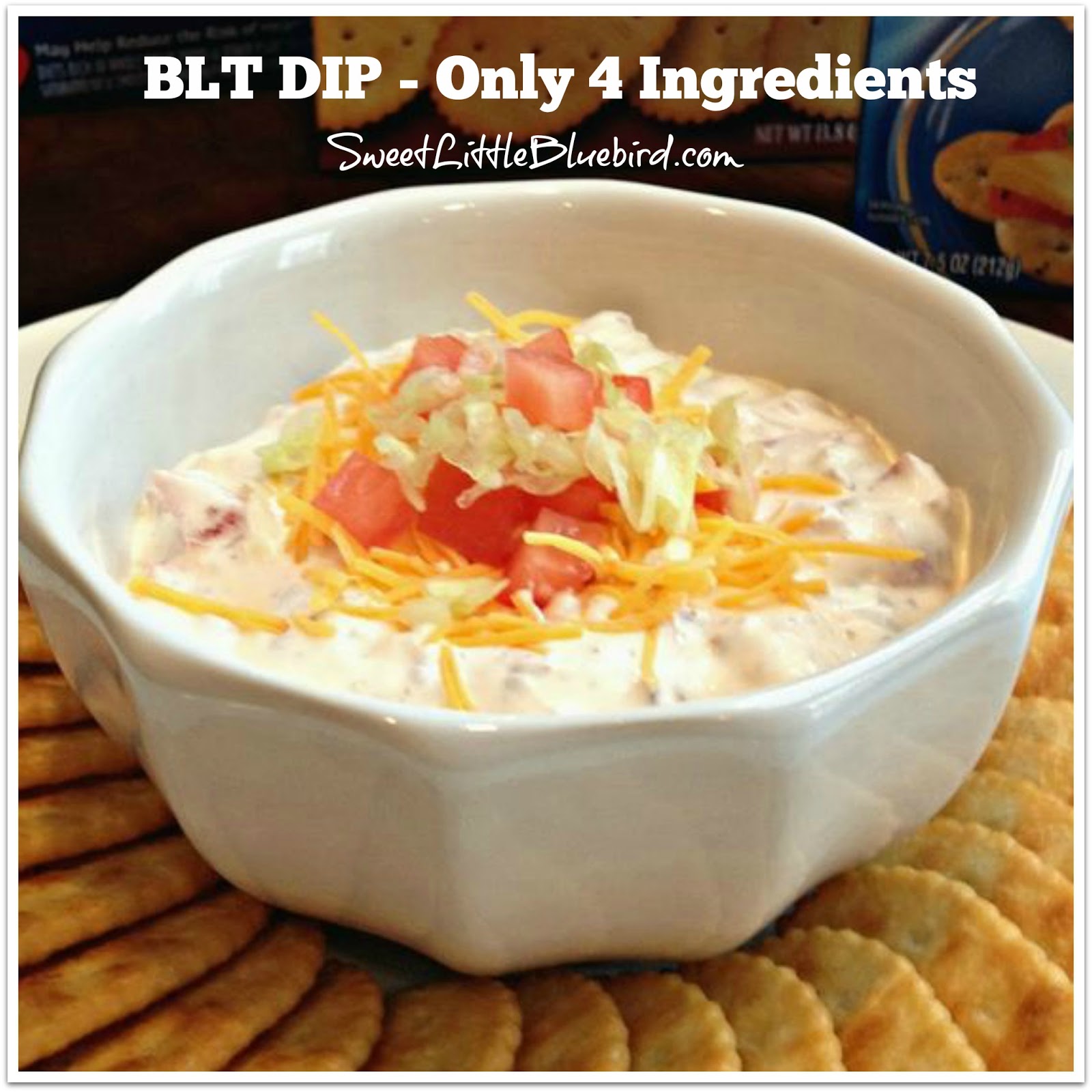 Easy Blt Dip Only 4 Ingredients Sweet Little Bluebird