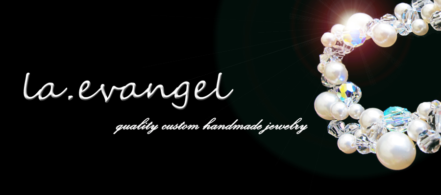 La Evangel: quality custom handmade jewelry