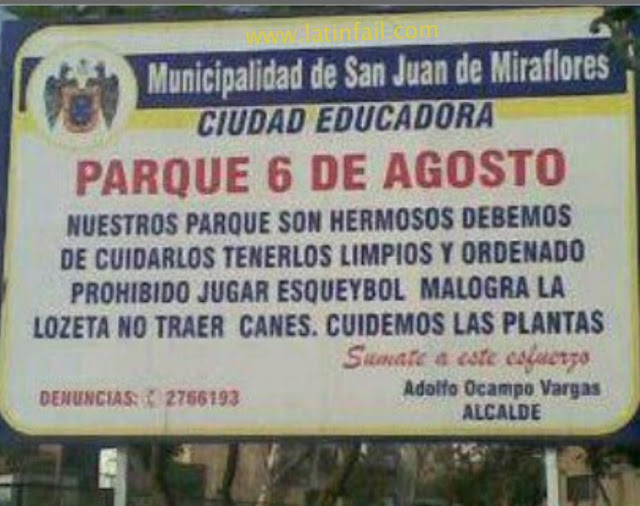 Errores ortográficos en letreros en la Municipalidad de Miraflores - Parque 6 de agosto - Cuidad educadora                                                                       -                                  www.LatinFail.com