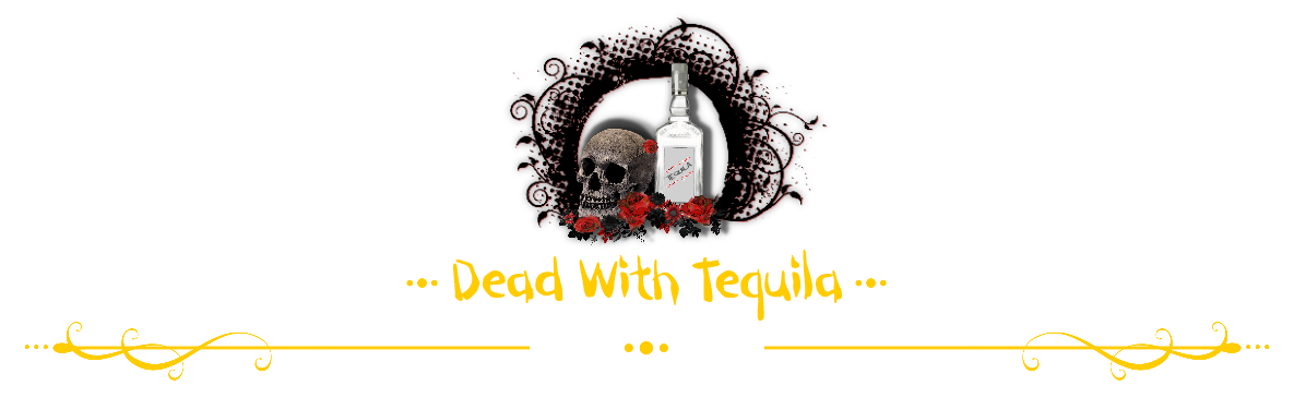 Dead With Tequila