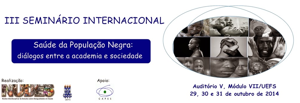 III SEMINÁRIO INTERNACIONAL DE SAÚDE DA POPULAÇÃO NEGRA
