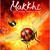 Makkhi (2012) Movie Information