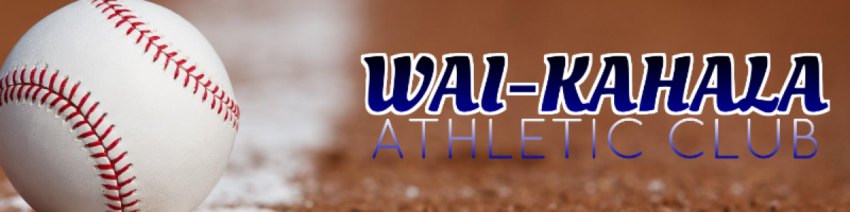 Wai-Kahala Athletic Club (WKAC) - Baseball