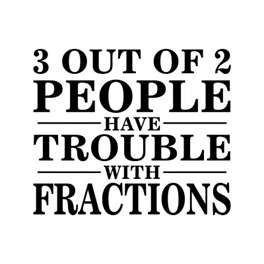 Fractions..