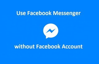 Now Use Facebook Messenger, Without a Facebook Account