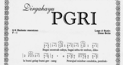 Partitur Notasi Lirik Lagu Hymne PGRI Dirgahayu PGRI Partitur Notasi Lirik Lagu Hymne PGRI Dirgahayu PGRI