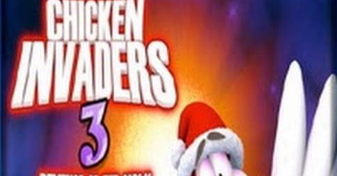 Download Game PC Chicken Invaders 3 Fullrarrar
