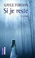 Si je reste, Gayle Forman Si je reste, Gayle Forman