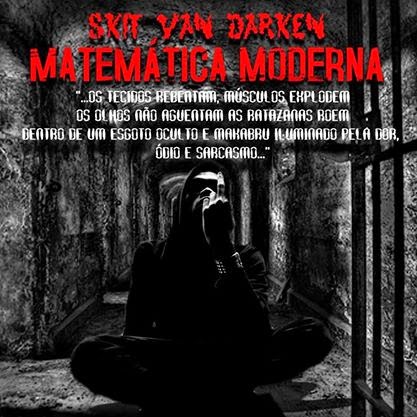 Matemática Moderna & Subsolo (Singles) (2014) - Skit Van Darken