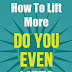 Do You Even Lift? - Free Kindle Non-Fiction