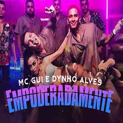 Baixar Música Empoderadamente - MC Gui e Dynho Alves Part. MC Mirella Mp3 Baixar Música Empoderadamente - MC Gui e Dynho Alves Part. MC Mirella Mp3