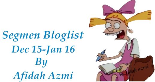  Segmen Bloglist Dec 15-Jan 16 By Afidah Azmi