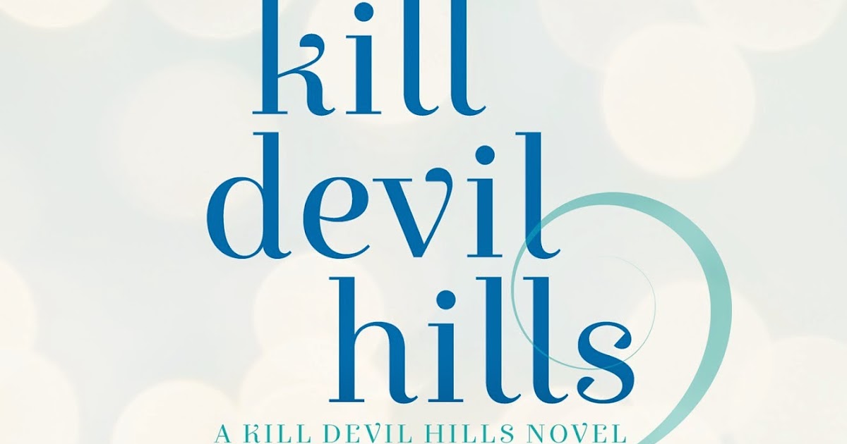 BookLover Sue Spotlight & Giveaway Kill Devil Hills by Sarah Darlington