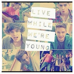 Live While We're Young!