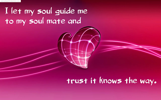soulmate affirmations, attracting soulmate affirmations, attracting your soulmate affirmations, Love Affirmations for Attracting Your Soul Mate