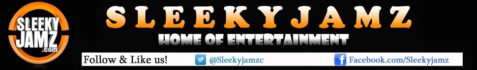 Sleekyjamz | Home of Entertainment