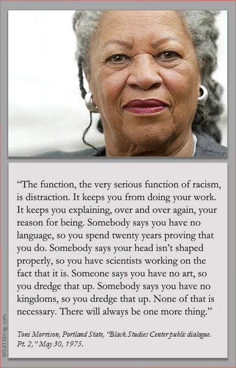 toni-morrison-racism-distracts.png