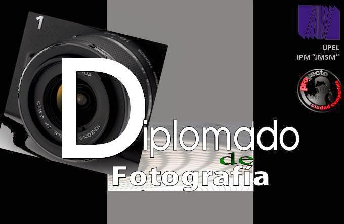 Diplomado de Fotografía UPEL-IPM "J.M. Siso Martínez"