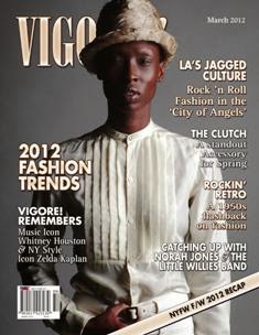 Vigore! Magazine 9 - March 2012 | TRUE PDF | Mensile | Moda
A fashion magazine for a new generation...
The mission behind Vigore! Magazine is to lead as fashion insiders bringing a sense of wonder, individuality and excitement to our readership.