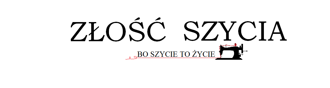 ZŁOŚĆ SZYCIA