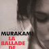 "La ballade de l'impossible" - Haruki Murakami