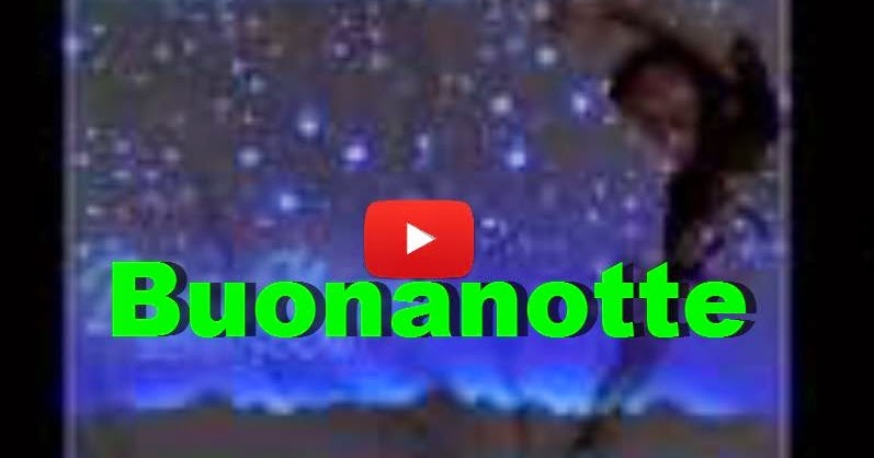 Immagini buona notte serena – immagini Buonanotte serena a tutti. (Video)