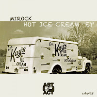 Mirock Hot Ice Cream EP Artefact Records