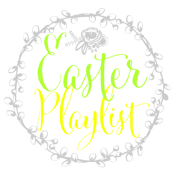 Easter Playlist from Blissful  Roots