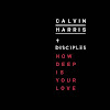 Download Calvin Harris & Disciples - How Deep Is Your Love Calvin Harris & Disciples - How Deep Is Your Love on iTunes