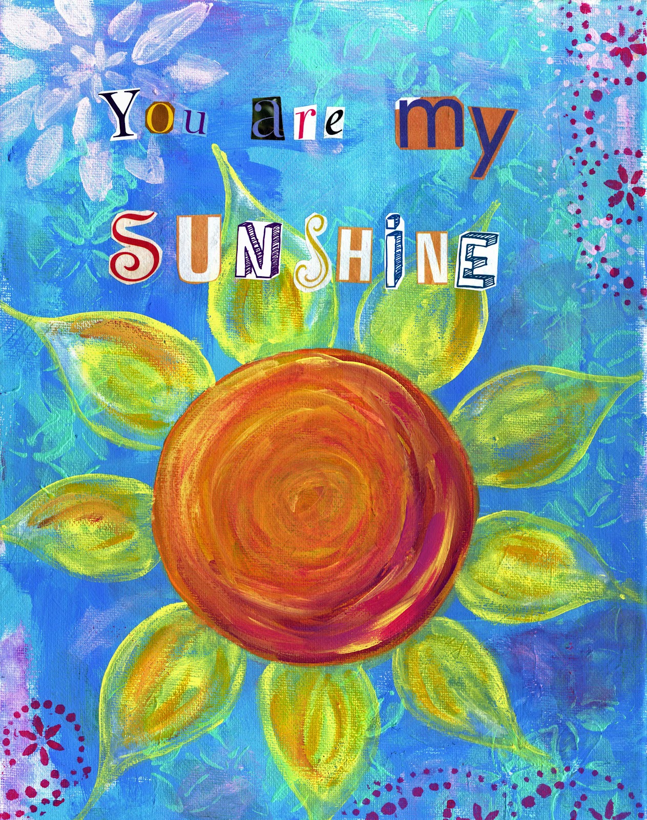 Jill's Dream Artwork You are My Sunshine New Painting