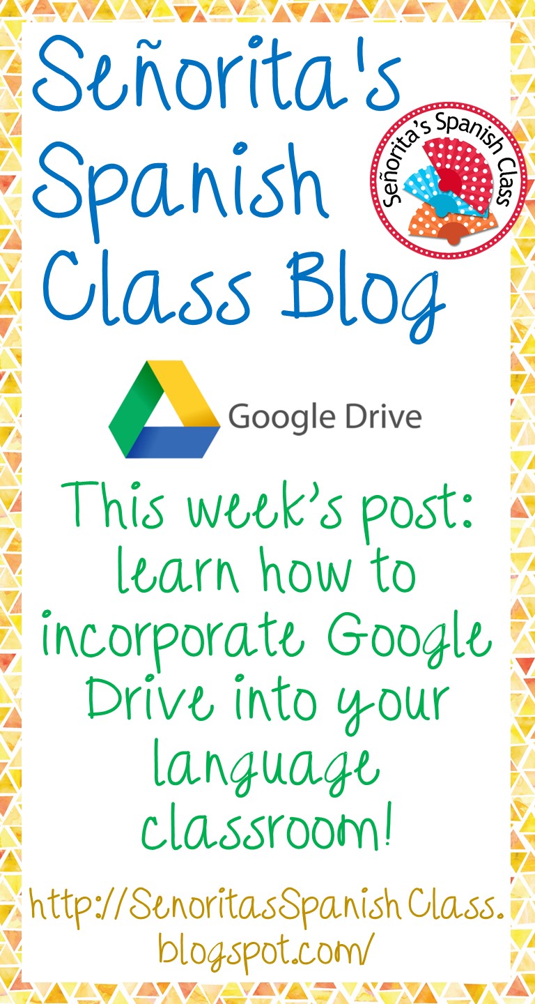 Senorita's Spanish Class Utilizing Google Drive in the Spanish Classroom