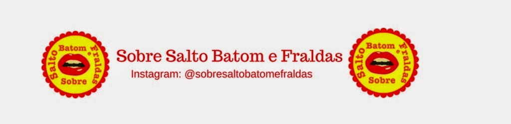  Sobre Salto Batom e Fraldas