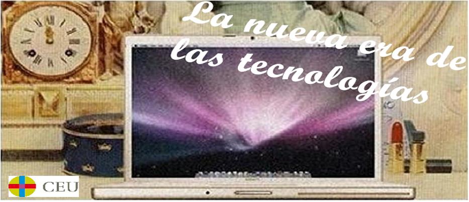 La nueva era de las tecnologías