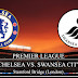 Prediksi Pertandingan Chelsea vs Swansea City 8 Agustus 2015