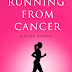 Running From Cancer - Free Kindle Non-Fiction