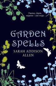 Garden Spells, a magical novel by Sarah Addison Allen